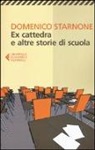 Domenico Starnone - Ex cattedra e altre storie di scuola
