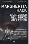 Margherita Hack - L'universo nel Terzo millennio. ?Le meraviglie che conosciamo e i misteri ancora insoluti del cosmo