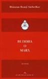 Bhimrao Ramij Ambedkar - Buddha o Marx