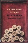 Catherine Dunne - Se stasera siamo qui