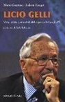 Mario Guarino, Fedora Raugei - Licio Gelli. Vita, misteri, scandali del capo della Loggia P2