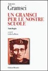 Antonio Gramsci, Lelio La Porta, L. La Porta - Un Gramsci per le nostre scuole. Antologia