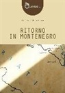Vittorio Ferorelli - Ritorno in Montenegro