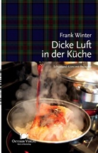Frank Winter - Dicke Luft in der Küche