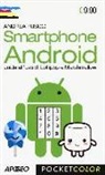 Andrea Fusco - Smartphone Android. Guida all'uso di Lollipop e Marshmallow
