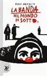 Paola Dalmasso - La banda del mondo di sotto