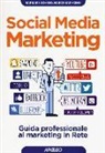 Barbara Boasso, Marco Saracino - Social media marketing. Guida professionale al marketing in rete