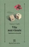 Thomas H. Ogden - Vite non vissute. Esperienze in psicoanalisi