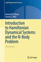 Kenneth Meyer, Kenneth R Meyer, Kenneth R. Meyer, Dan Offin, Daniel C Offin, Daniel C. Offin - Introduction to Hamiltonian Dynamical Systems and the N-Body Problem