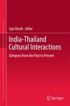 Lip Ghosh, Lipi Ghosh - India-Thailand Cultural Interactions