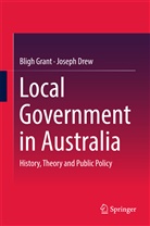 Joseph Drew, Blig Grant, Bligh Grant - Local Government in Australia