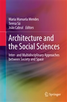 João Cabral, Maria Manuela Mendes, Maria Manuela Mendes, Teres Sá, Teresa Sá - Architecture and the Social Sciences