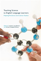 Lucian C de Oliveira, Luciana C de Oliveira, Campbell Wilcox, Campbell Wilcox, Kristen Campbell Wilcox, Luciana C de Oliveira... - Teaching Science to English Language Learners