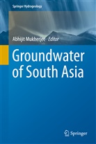 Abhiji Mukherjee, Abhijit Mukherjee - Groundwater of South Asia