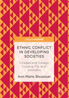 Ann M. Bissessar, Ann Marie Bissessar - Ethnic Conflict in Developing Societies