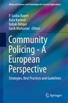 Babak Akhgar, Babak Akhgar et al, P. Saskia Bayerl, Ru¿a Karlovi¿, Ruz Karlovic, Ruza Karlovic... - Community Policing - A European Perspective