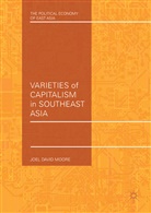 Joel D. Moore, Joel David Moore - Varieties of Capitalism in Southeast Asia