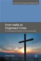 Anna Sergi, Anne Sergi - From Mafia to Organised Crime
