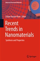 Zisha Husain Khan, Zishan Husain Khan, Zishan Husain Khan - Recent Trends in Nanomaterials