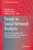 Tale Abdessalem, Talel Abdessalem, Matthieu Latapy, Rokia Missaoui - Trends in Social Network Analysis
