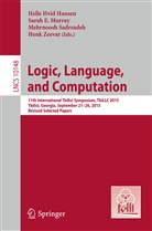 Sara E Murray, Sarah E Murray, Helle Hvid Hansen, Sarah E. Murray, Mehrnoosh Sadrzadeh, Mehrnoosh Sadrzadeh et al... - Logic, Language, and Computation