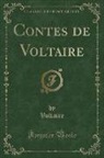 Voltaire, Voltaire Voltaire - Contes de Voltaire (Classic Reprint)