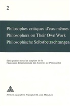 André Mercier, Maja Svilar - Philosophes critiques d'eux-mêmes- Philosophers on Their Own Work- Philosophische Selbstbetrachtungen