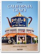 Jim Heimann, Ji Heimann, Jim Heimann - California crazy : American pop architecture