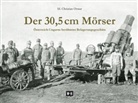 M. Christian Ortner - Der 30,5 cm Mörser