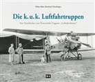Walter Blasi, Bernhard Tötschinger - Die k. u. k. Luftfahrtruppen