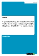 Anonym, Anonymous - Gegenüberstellung der modetheoretischen Werke "Psychologie der Kleidung" von J.C. Flügel und "Die Mode" von Georg Simmel