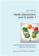 Cedric Menard, Cédric Menard - Quelle alimentation pour la goutte ?
