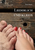 Hans Riedl, Hans Riedl - Liederlich und kurios