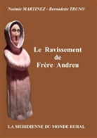 Noémi Martinez, Noémie Martinez, Bernadette Truno, Associatio La Méridienne du Monde Rural, Association La Méridienne Du Monde Rural - Le Ravissement de Frère Andreu