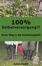 Julian Haertl - 100% Selbstversorgung!?