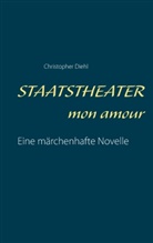 Christopher Diehl - Staatstheater mon amour