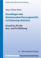 Klaus-Dieter Dehn - Grundlagen des Kommunalverfassungsrechts in Schleswig-Holstein