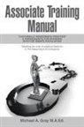 Michael A. Gray, Michael A. Gray M. A. E. D - Associate Training Manual