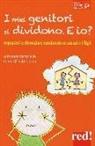 Armando Cecatiello, Carlo A. Clerici, Carlo Alfredo Clerici - I miei genitori si dividono. E io? Separarsi e divorziare tutelando se stessi e i figli