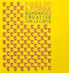 Paul Jackson - Foglio & forma. Superfici creative con la carta