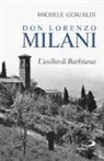 Michele Gesualdi - Don Lorenzo Milani. L'esilio di Barbiana