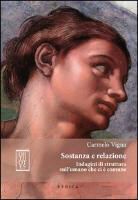 Carmelo Vigna - Sostanza e relazione. Indagini di struttura sull'umano che ci è comune