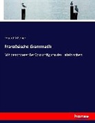 Eduard Mätzner - Französische Grammatik