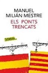 Manuel Milián Mestre - Els ponts trencats