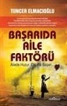 Tuncer Elmacioglu - Basarida Aile Faktörü