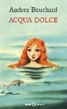 Andrea Bouchard, G. Manna, Giovanni Manna - Acqua dolce