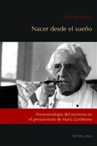 Gabriel Astey, José-Ramón López García, César Andrés Núñez - Nacer desde el sueño