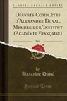 Alexandre Duval - Oeuvres Complètes d'Alexandre Duval, Membre de l'Institut (Académie Française), Vol. 9 (Classic Reprint)