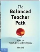 Justin Ashley - The Balanced Teacher Path
