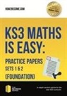 How2become - KS3 Maths is Easy: Practice Papers Sets 1 & 2 (Foundation). Complete Guidance for the New KS3 Curriculum